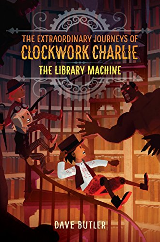 The Library Machine (the Extraordinary Journeys of Clockwork Charlie)