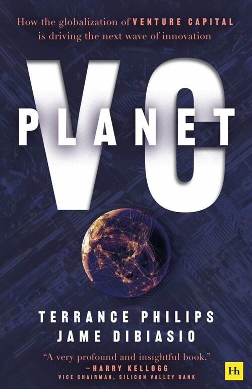 Planet VC: How the Globalization of Venture Capital Is Driving the Next Wave of Innovation (Paperback)