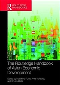The Routledge Handbook of Asian Economic Development (Hardcover)