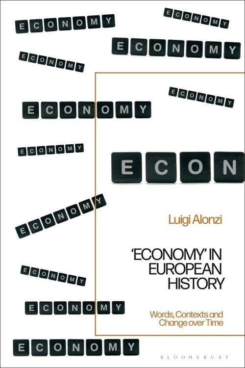 'Economy' in European History: Words, Contexts and Change Over Time (Paperback)