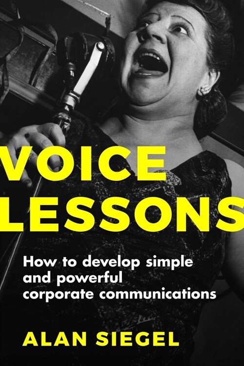 Voice Lessons: How to Develop Simple and Powerful Corporate Communications (Hardcover)
