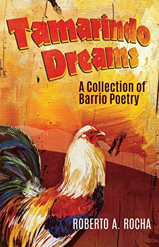 Tamarindo Dreams: A Collection of Barrio Poetry