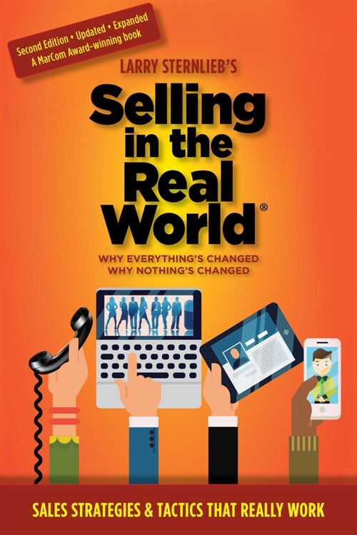 Selling in the Real World: Why Everything's Changed, Why Nothing's Changed (Paperback)