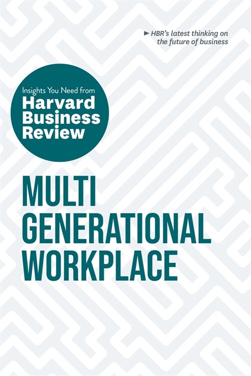 Multigenerational Workplace: The Insights You Need from Harvard Business Review (Paperback)