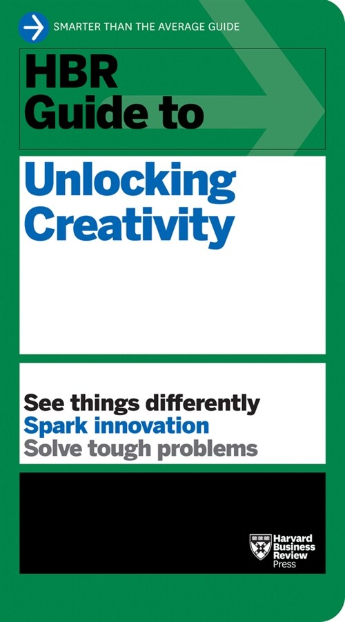 HBR Guide to Unlocking Creativity (Hardcover)