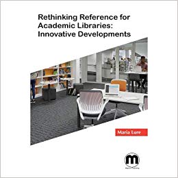 Rethinking Reference for Academic Libraries: Innovative Developments