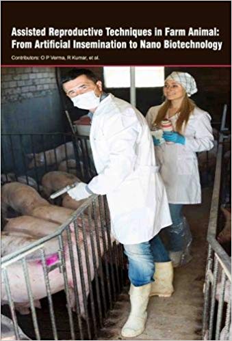 Assisted Reproductive Techniques in Farm Animal: From Artificial Insemination to Nano Biotechnology