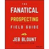 The Fanatical Prospecting Playbook: Open the Sale, Fill Your Pipeline, and Crush Your Number (Paperback)
