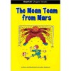 The Mean Team from Mars