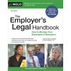 The Employer's Legal Handbook: How to Manage Your Employees & Workplace (Paperback)