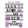 Too Late To Stop Now : More Rock'n'Roll War Stories (Paperback)