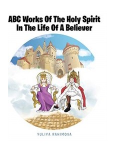 ABC Works Of The Holy Spirit In The Life Of A Believer
