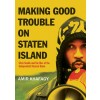 Making Good Trouble on Staten Island: Chris Small's Battle to Unionize Amazon (Paperback)