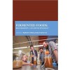 Fermented Foods: Biochemistry and Biotechnology