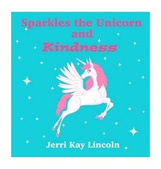 Sparkles the Unicorn and Kindness