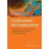 Transformation Des Energiesystems: Nachhaltigkeit Durch Zusammenwirken Von Energiewirtschaft, Technik, Gesellschaft Und Politik (Hardcover, 1. Aufl. 2022)